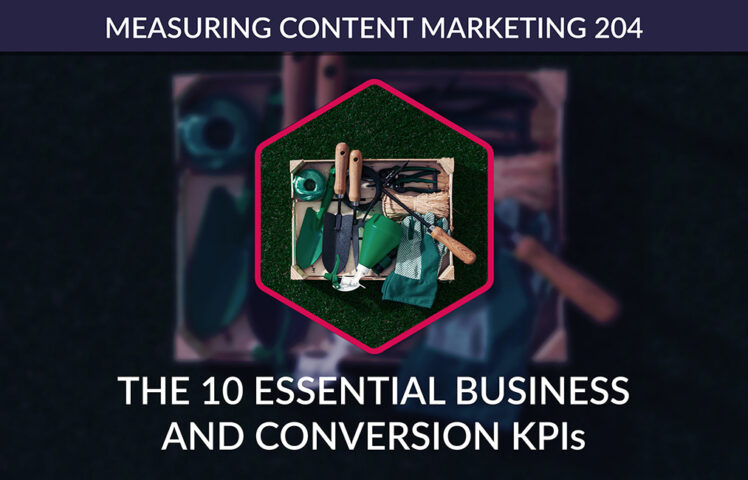 The 10 essential business and conversion KPIs