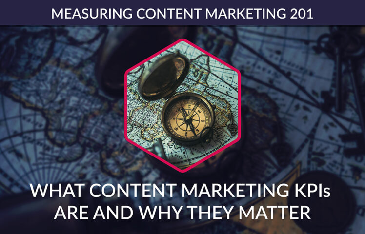 What content marketing KPIs are and why they matter